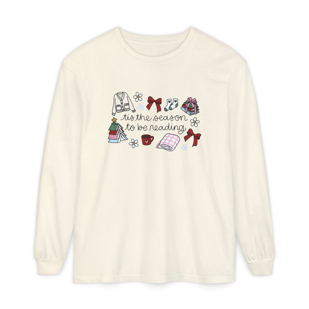 Tis the season to be reading Comfort Colors Long Sleeve T-Shirt